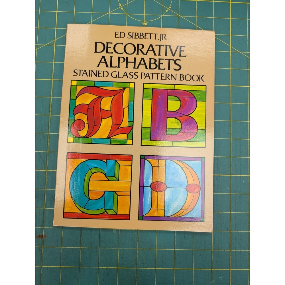 Decorative Alphabets By Ed Sibbeth, Jr. Stained Glass Designs Manuel Paperback